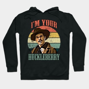 I'm Your Huckleberry - Retro Hoodie